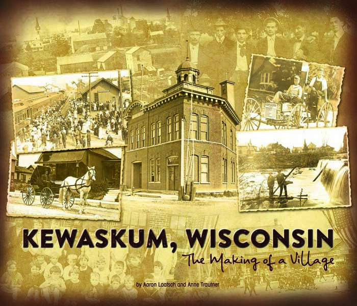 KEWASKUM, WISCONSIN: The Making of a Village Book Cover